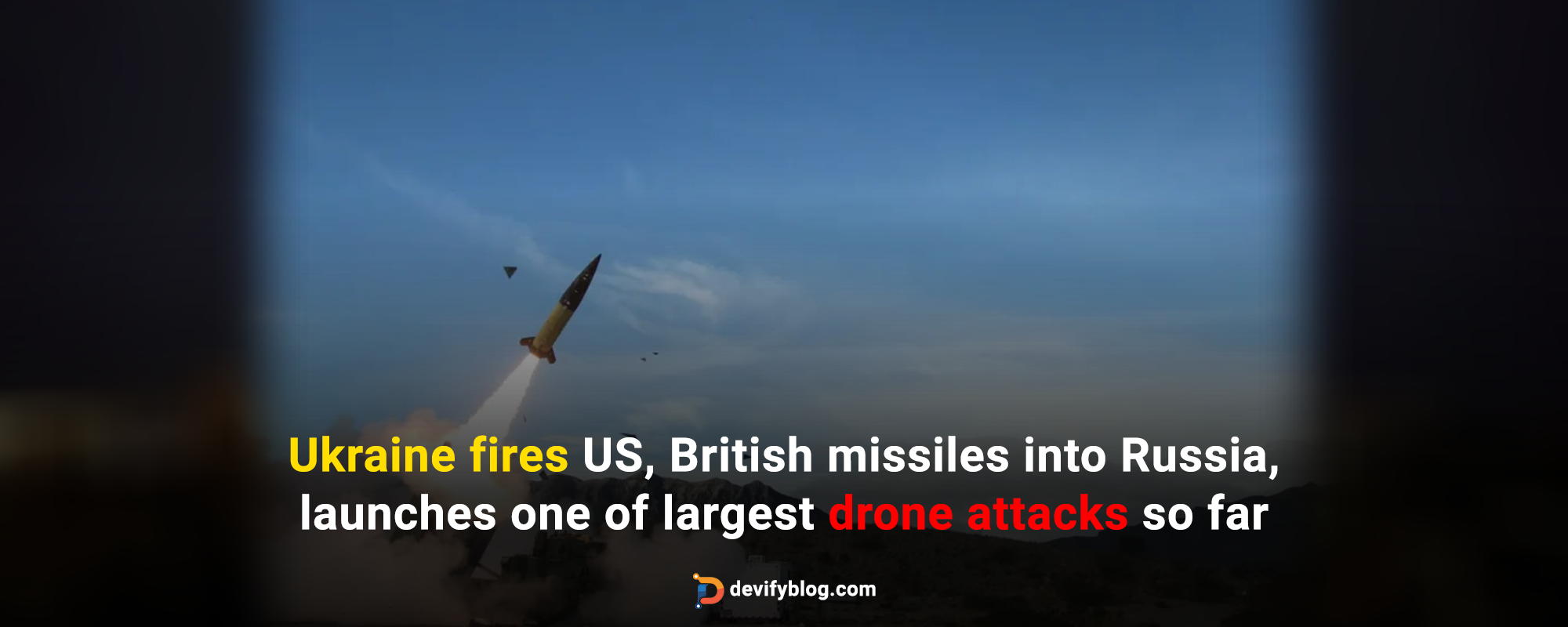 Ukraine launches biggest attack of war so far, Kiev claims