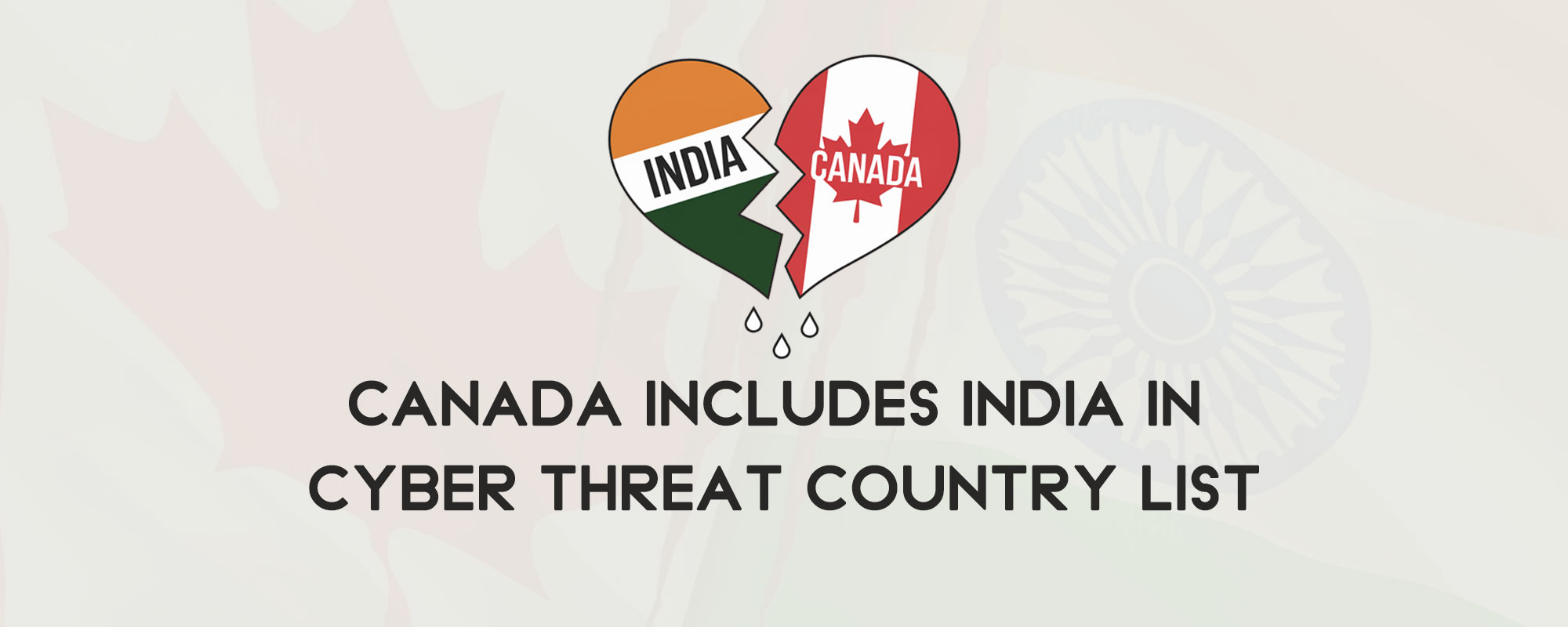 Canada includes India in cyber threat country list