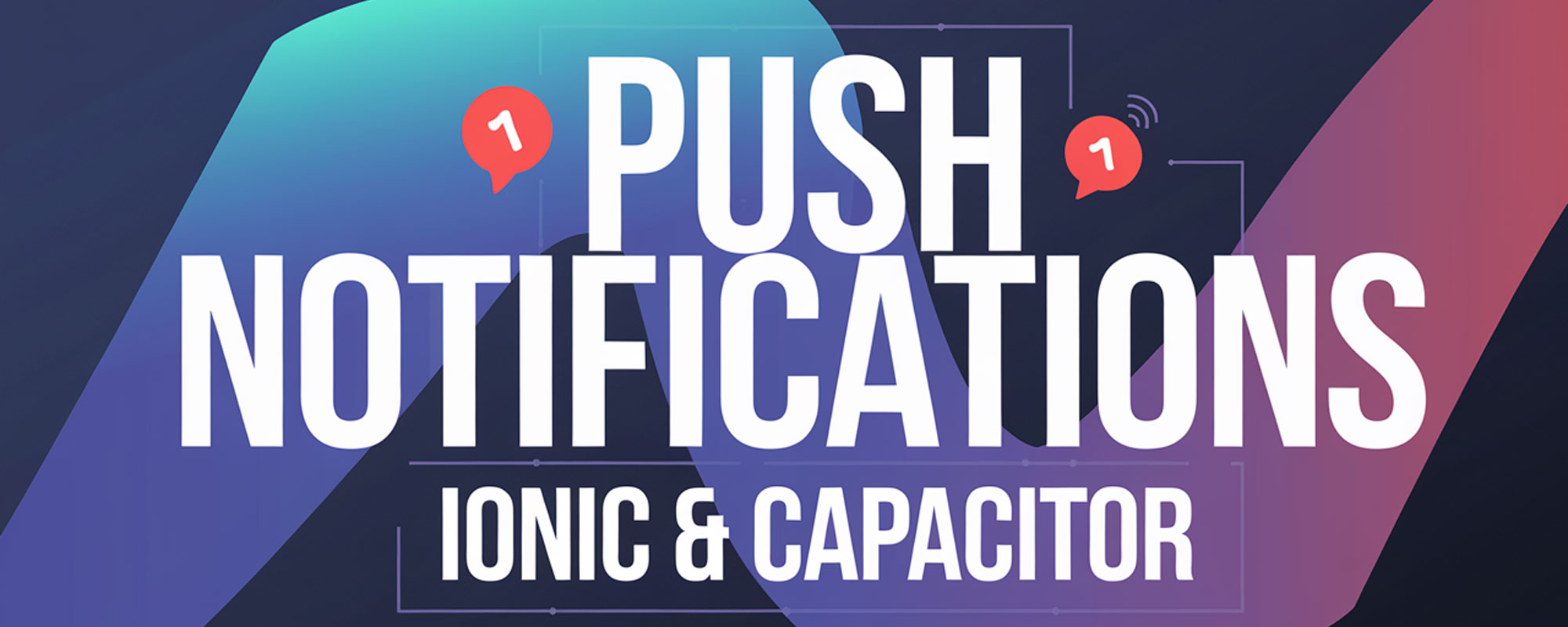 The Push Notification in Ionic & Capacitor blog